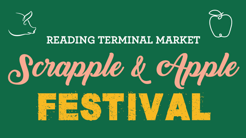 Join Us for the Scrapple and Apple Festival at Reading Terminal Market!
